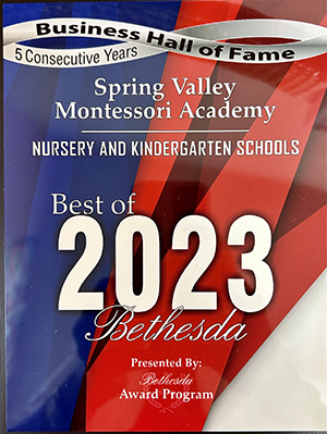 Business Hall of Fame 5 Consecutive Years - Spring Valley Montessori Academy Nursery and Kindergarten Schools Best of 2023 Bethesda award